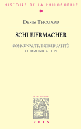 Schleiermacher: Communaute, Individualite, Communication