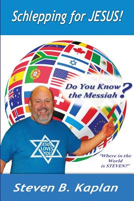 Schlepping for Jesus: Do You Know the Messiah? - Kaplan, Steven B