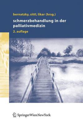 Schmerzbehandlung in Der Palliativmedizin - Sittl, Reinhard (Editor), and Likar, Rudolf (Editor), and Bernatzky, Gunther (Editor)