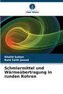 Schmiermittel und W?rme?bertragung in runden Rohren