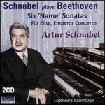 Schnabel plays Beethoven: 6 'Name' Sonatas, Fr Elise, Emperor Concerto