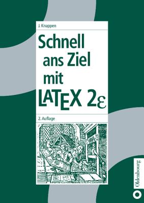 Schnell ANS Ziel Mit Latex 2e - Knappen, Jorg