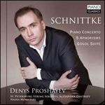 Schnittke: Piano Concerto; 5 Aphorisms; Gogol Suite