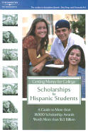 Scholarships for Hispanic Students: Getting Money for College - Peterson's Guides (Creator)