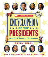 Scholastic Ency of the Presidents and Their Times (2012)