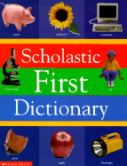 Scholastic First Dictionary - Scholastic Books, and Levey, Judith (Editor)