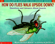 Scholastic Q & A: How Do Flies Walk Upside Down?