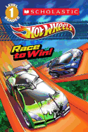 Scholastic Reader Level 1: Hot Wheels: Race to Win!
