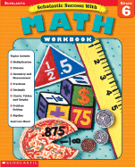 Scholastic Success with: Math Workbook: Grade 6