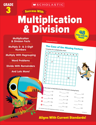 Scholastic Success with Multiplication & Division Grade 3 Workbook - Scholastic Teaching Resources