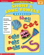 Scholastic Success with Short & Long Vowels: Grades K-2 - Wolfe, Robin