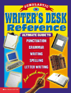 Scholastic Writer's Desk Reference - Scholastic, Inc