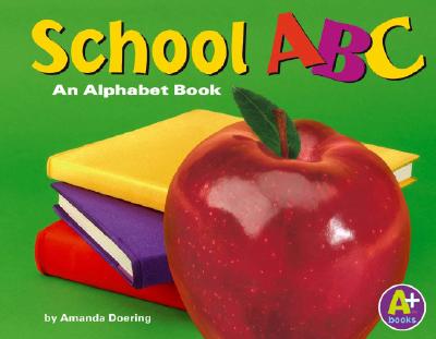 School ABC: An Alphabet Book - Doering, Amanda