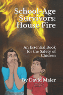 School-Age Survivors: House Fire