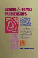 School and Family Partnerships: Case Studies for Regular and Special Education