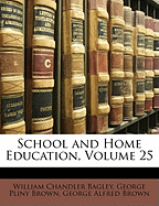 School and Home Education, Volume 25