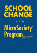 School Change and the MicroSociety(R) Program
