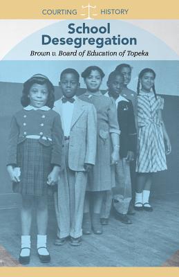 School Desegregation: Brown V. Board of Education of Topeka - Bailey, Budd