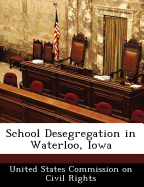 School Desegregation in Waterloo, Iowa