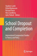 School Dropout and Completion: International Comparative Studies in Theory and Policy