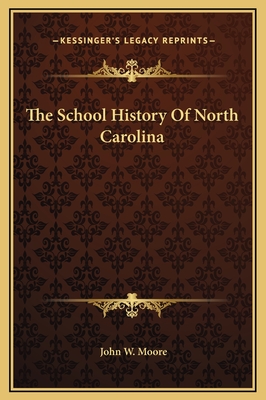 School History of North Carolina - Moore, John W