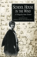 School House in the Wind: A Trilogy by Anne Treneer