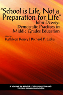 "School is Life, Not a Preparation for Life" - John Dewey