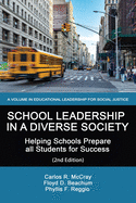 School Leadership in a Diverse Society: Helping Schools Prepare all Students for Success 2nd Edition