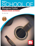 School of Bluegrass Guitar:Bluegrass Ballads & Waltzes