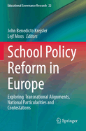 School Policy Reform in Europe: Exploring  Transnational Alignments, National Particularities and Contestations