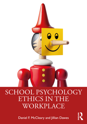 School Psychology Ethics in the Workplace - McCleary, Daniel F, and Dawes, Jillian