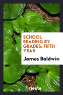 School Reading by Grades: Fifth Year