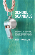 School Scandals: Blowing the Whistle on the Corruption of Our Education System