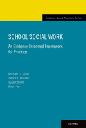School Social Work: An Evidence-Informed Framework for Practice