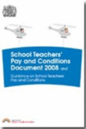 School Teachers' Pay and Conditions Document 2008 and Guidance on School Teachers' Pay and Conditions - Great Britain: Department for Children, Schools and Families