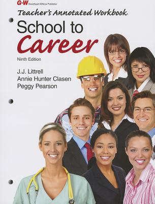 School to Career: Teacher's Annotated Workbook - Littrell Ed D, J J, and Lorenz Ed D, James H, and Smith Ed D, Harry T
