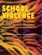 School Violence and Children in Crisis: Community and School Interventions for Social Workers and Counselors