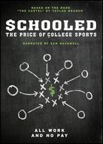 Schooled: The Price of College Sports - Jonathan Paley; Ross Finkel; Trevor Martin