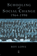 Schooling and Social Change 1964-1990