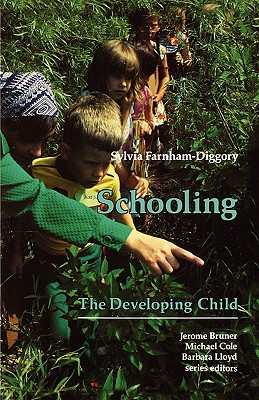 Schooling - Farnham-Diggory, Sylvia, and Lloyd, Barbara, Dr. (Editor), and Cole, Michael (Editor)