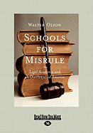 Schools for Misrule: Legal Academia and an Overlawyered America (Large Print 16pt)