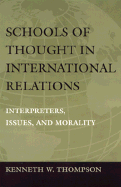Schools of Thought in International Relations: Interpreters, Issues, and Morality