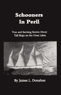 Schooners in Peril: True and Wexciting Stories about Tall Ships on the Great Lakes