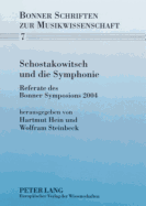 Schostakowitsch und die Symphonie: Referate des Bonner Symposions 2004