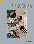 Schott's 20th Century Piano Classics: 54 Pieces from Janacek to Chick Corea