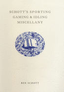 Schott's Sporting, Gaming and Idling Miscellany