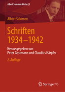 Schriften 1934 - 1942: Herausgegeben Von Peter Gostmann Und Claudius H?rpfer