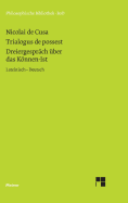 Schriften in Deutscher ?bersetzung / Dreiergespr?ch ?ber Das Knnen-Ist (Trialogus de Possest) - Bormann, Karl (Editor), and Nikolaus Von Kues, and Steiger, Renate (Editor)