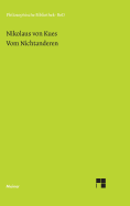 Schriften in deutscher ?bersetzung / Vom Nichtanderen - Bormann, Karl (Editor), and Nikolaus Von Kues, and Hoffmann, Ernst (Editor)