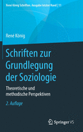 Schriften Zur Grundlegung Der Soziologie: Theoretische Und Methodische Perspektiven